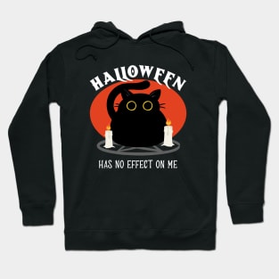 Halloween Has No Effect On Me Hoodie